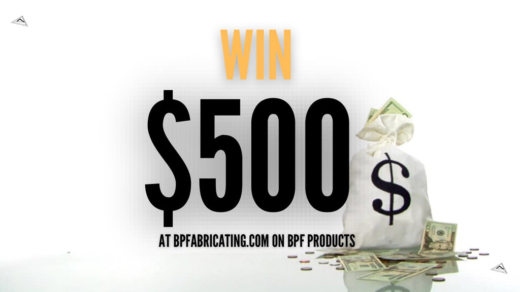 WIN $500 WORTH OF BPF PRODUCTS!
